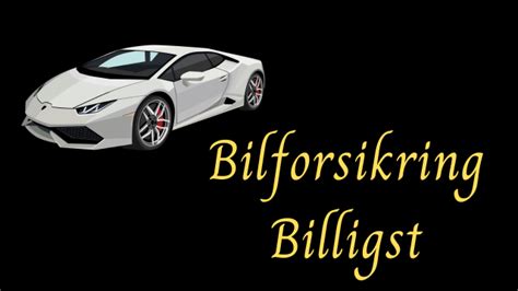 bilforsikring billigst